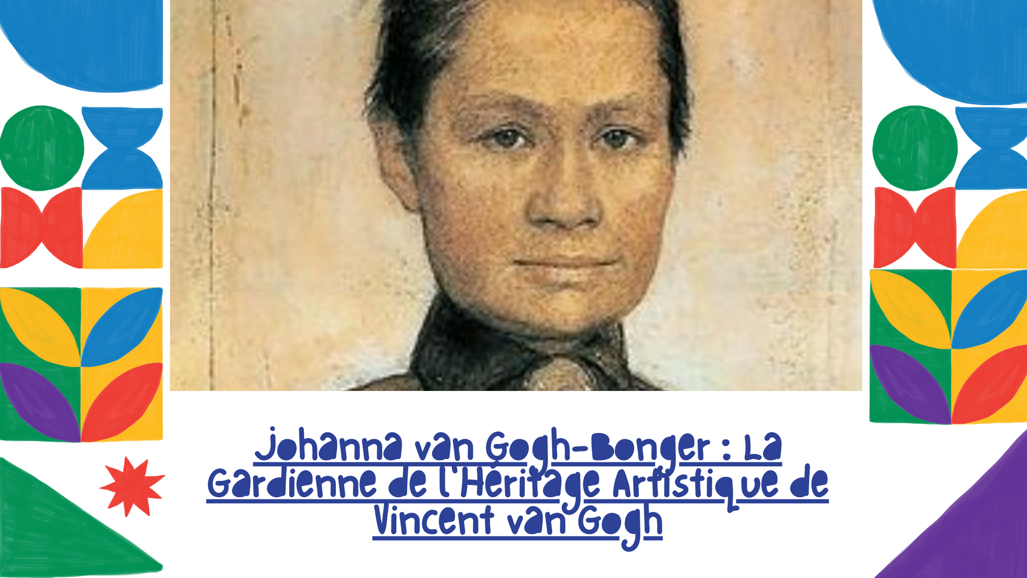 Johanna van Gogh-Bonger : La Gardienne de l'Héritage Artistique de Vincent van Gogh
