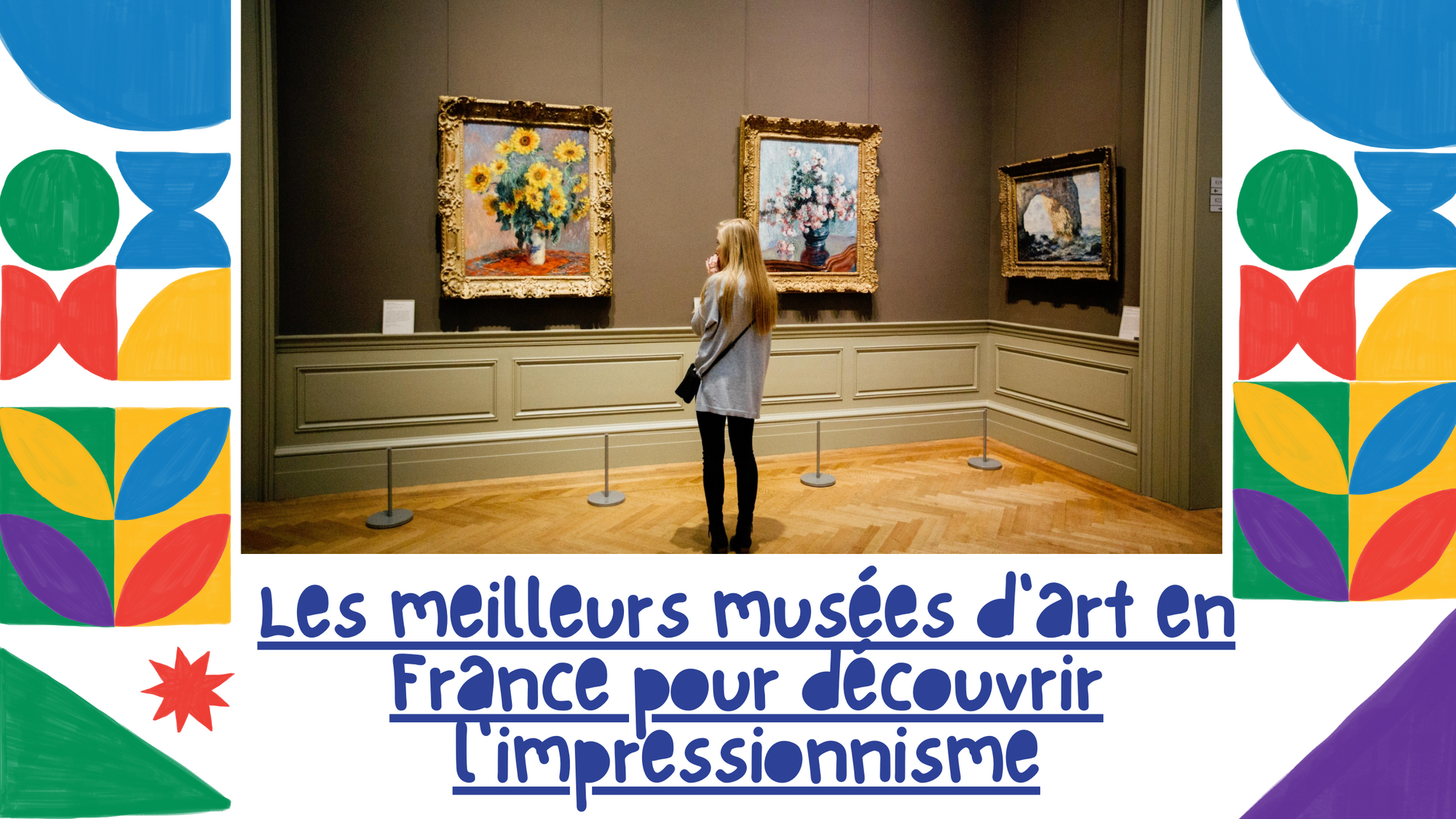 Quel sont les meilleurs musées d'arts en France pour voir l'impressionnisme ?